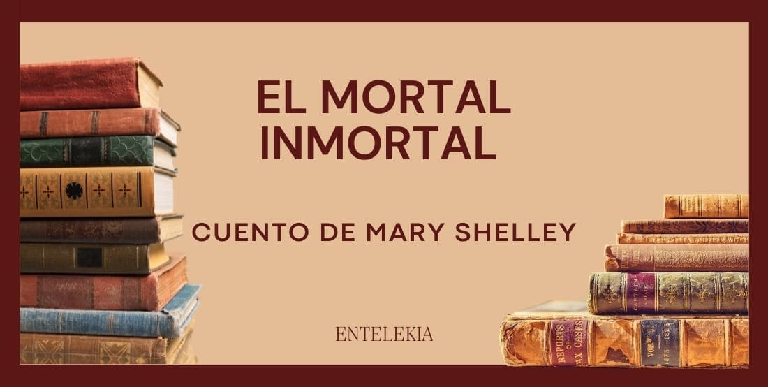 Un cuento de Mary Shelley: “El mortal inmortal”