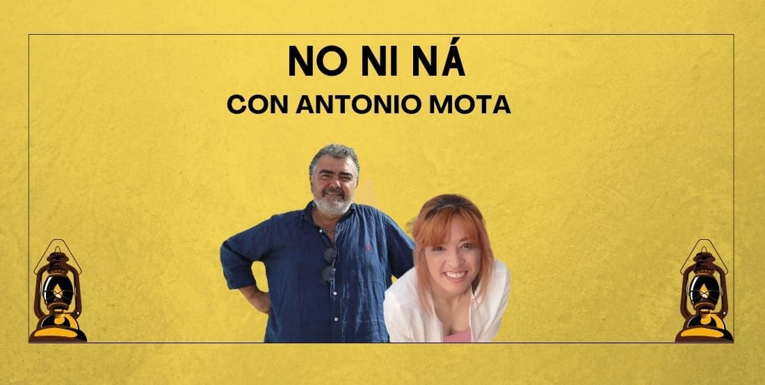 NO NI NÁ. Con Antonio Mota. CAP.4