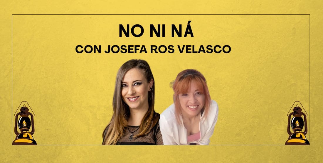 NO NI NÁ. Con Josefa Ros Velasco. Cap. 20.