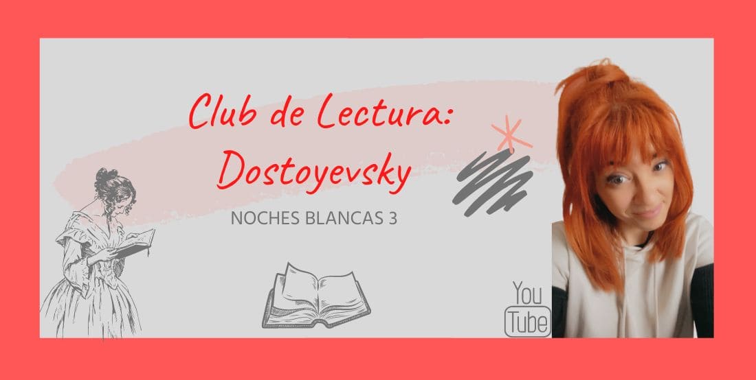 Club de Lectura : Noches Blancas de Dostoyevski. 3