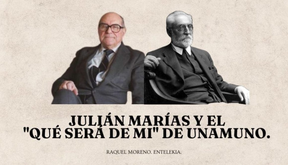 JULIÁN MARÍAS Y EL QUÉ SERÁ DE MI DE UNAMUNO