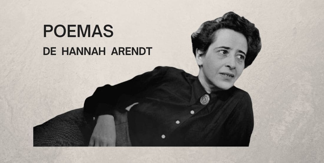 Poemas, de Hannah Arendt. El pensar meditativo.